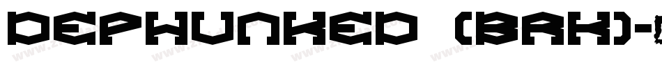 Dephunked (BRK)字体转换